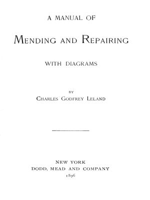 [Gutenberg 61786] • A Manual of Mending and Repairing; With Diagrams